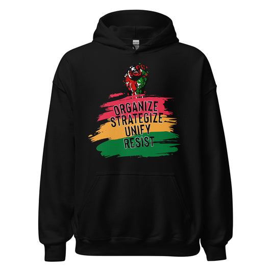 Organize, Strategize, Unify, and Resist Hoodie (Unisex)