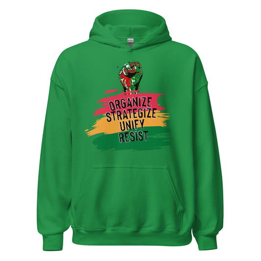 Organize, Strategize, Unify, and Resist Hoodie (Unisex)