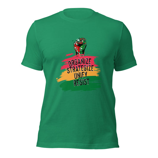 Organize, Strategize, Unite, and Resist T-Shirt (Unisex)