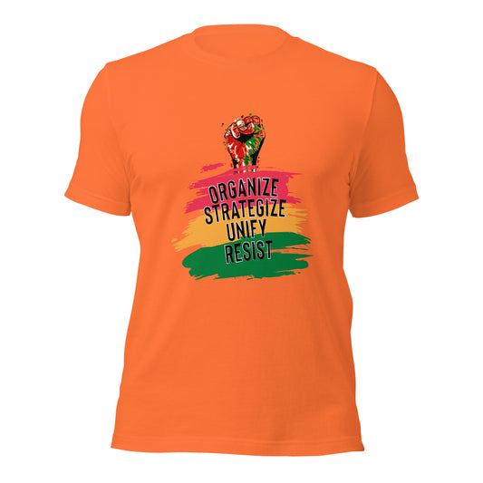 Organize, Strategize, Unite, and Resist T-Shirt (Unisex)